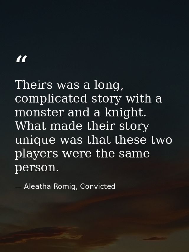 Theirs was a long, complicated story with a monster and a knight. What made their story unique was that these two player — Aleatha Romig, Convicted