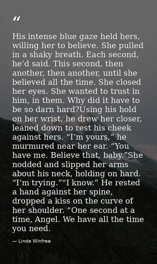 His intense blue gaze held hers, willing her to believe. She pulled in a shaky breath. Each second, he’d said. This seco — Linda Winfree