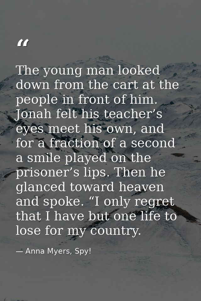 The young man looked down from the cart at the people in front of him. Jonah felt his teacher’s eyes meet his own, and f — Anna Myers, Spy!