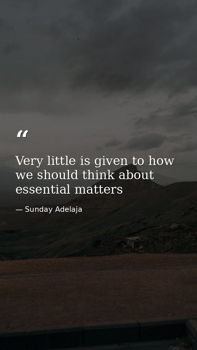Very little is given to how we should think about essential matters — Sunday Adelaja