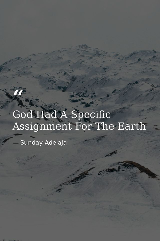 God Had A Specific Assignment For The Earth — Sunday Adelaja