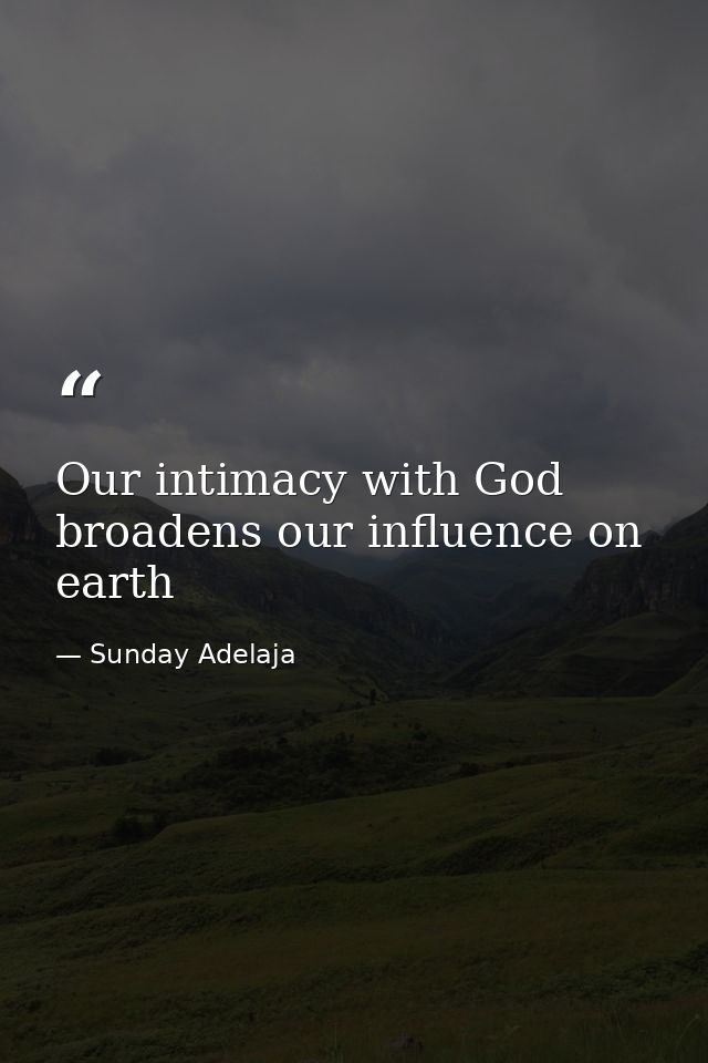 Our intimacy with God broadens our influence on earth — Sunday Adelaja