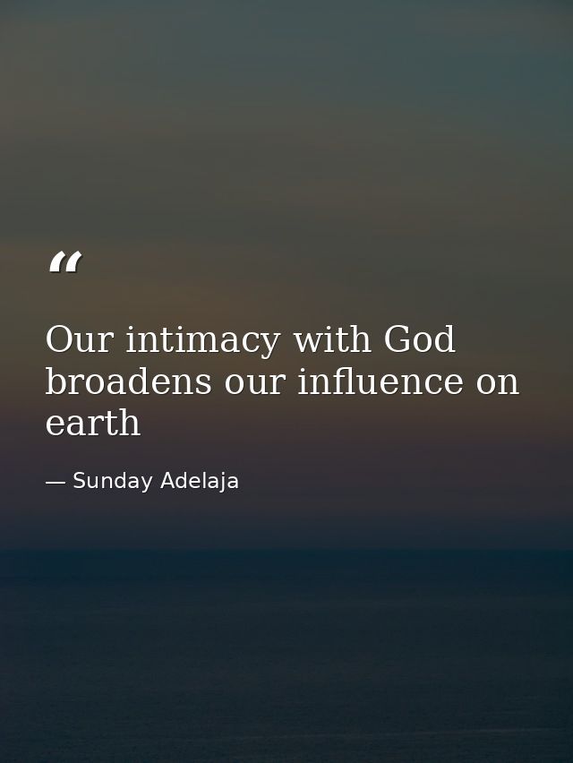 Our intimacy with God broadens our influence on earth — Sunday Adelaja