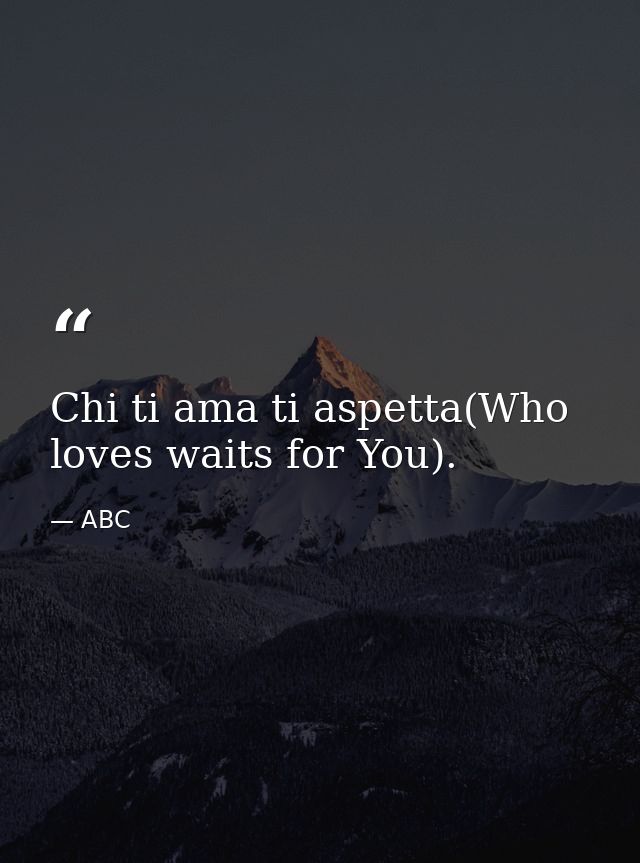 Chi ti ama ti aspetta(Who loves waits for You). — ABC