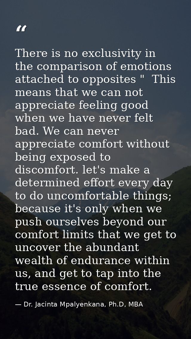 There is no exclusivity in the comparison of emotions attached to opposites "  This means that we can not appreciate fee — Dr. Jacinta Mpalyenkana, Ph.D, MBA