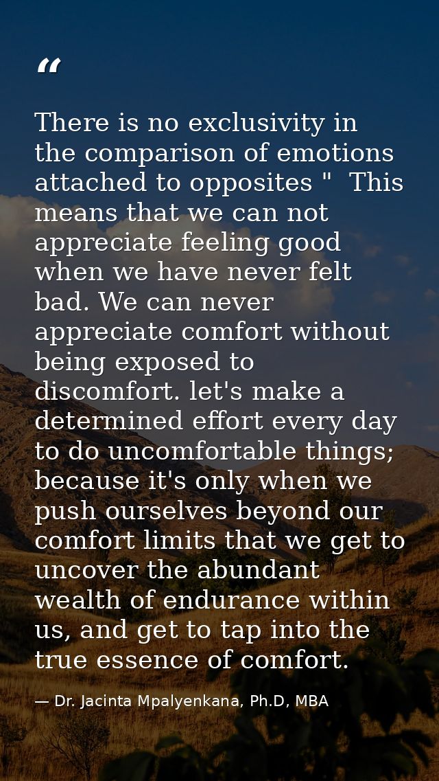 There is no exclusivity in the comparison of emotions attached to opposites "  This means that we can not appreciate fee — Dr. Jacinta Mpalyenkana, Ph.D, MBA