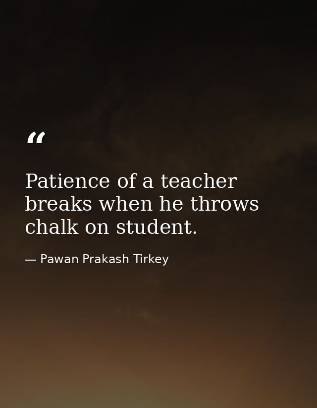 Patience of a teacher breaks when he throws chalk on student. — Pawan Prakash Tirkey