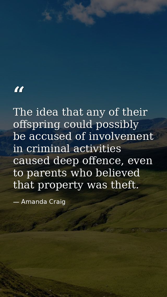 The idea that any of their offspring could possibly be accused of involvement in criminal activities caused deep offence — Amanda Craig
