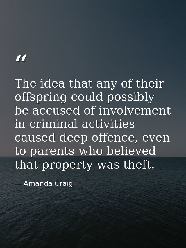 The idea that any of their offspring could possibly be accused of involvement in criminal activities caused deep offence — Amanda Craig