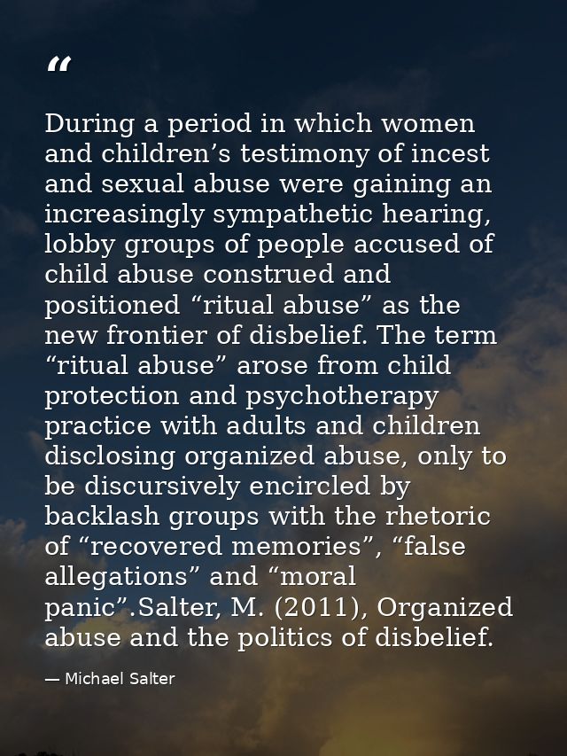 During a period in which women and children’s testimony of incest and sexual abuse were gaining an increasingly sympathe — Michael Salter