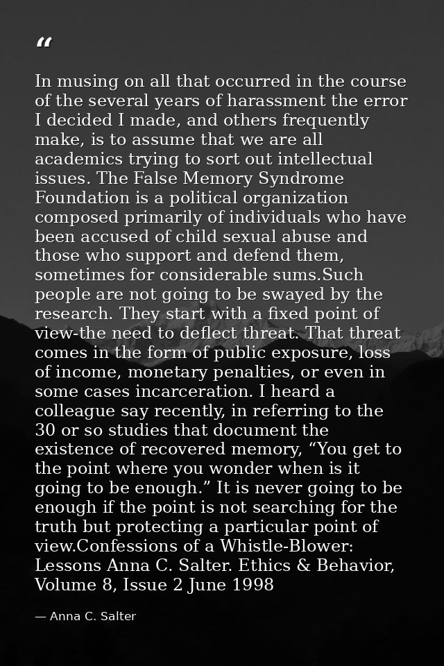 In musing on all that occurred in the course of the several years of harassment the error I decided I made, and others f — Anna C. Salter