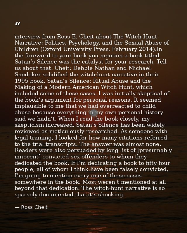 interview from Ross E. Cheit about The Witch-Hunt Narrative: Politics, Psychology, and the Sexual Abuse of Children (Oxf — Ross Cheit