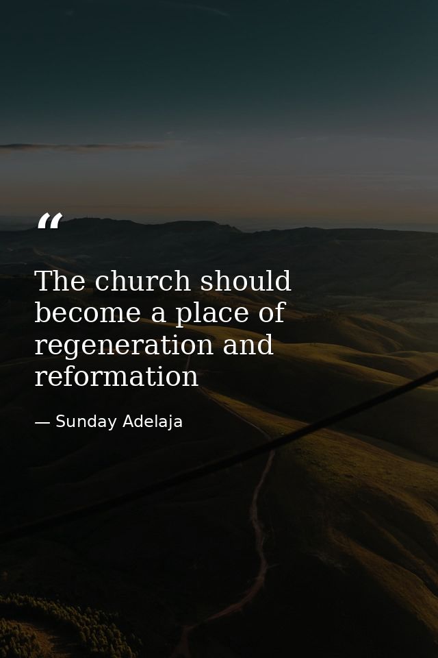 The church should become a place of regeneration and reformation — Sunday Adelaja
