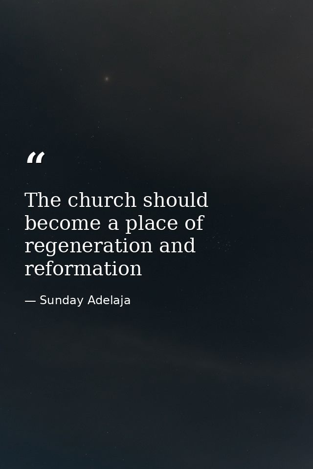 The church should become a place of regeneration and reformation — Sunday Adelaja