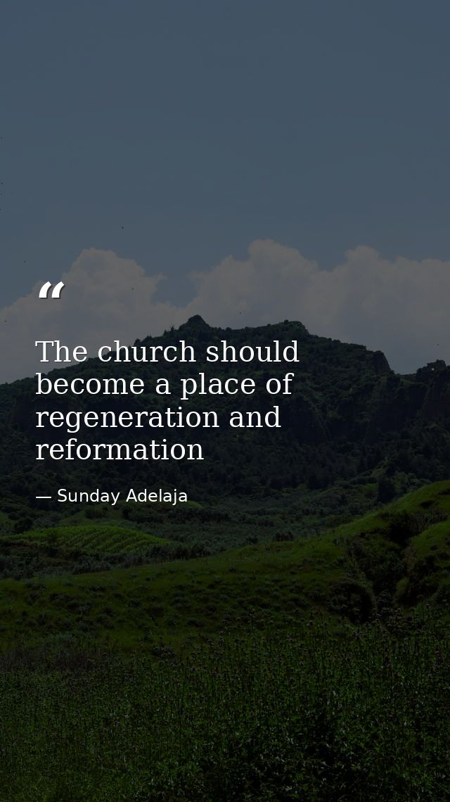 The church should become a place of regeneration and reformation — Sunday Adelaja