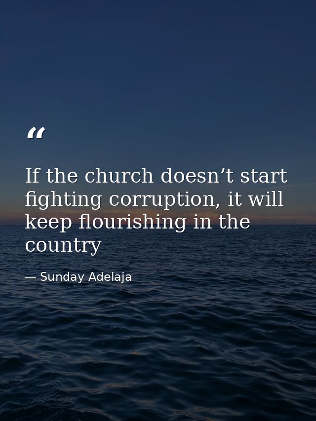 If the church doesn’t start fighting corruption, it will keep flourishing in the country — Sunday Adelaja