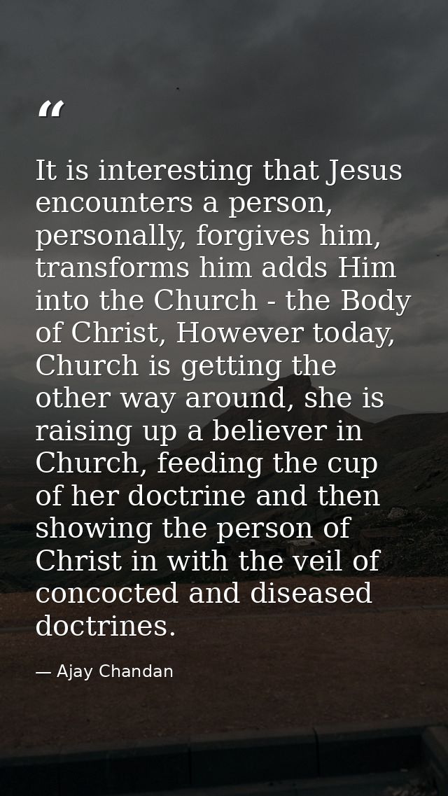 It is interesting that Jesus encounters a person, personally, forgives him, transforms him adds Him into the Church - th — Ajay Chandan