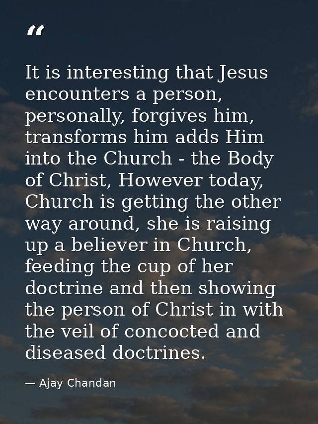 It is interesting that Jesus encounters a person, personally, forgives him, transforms him adds Him into the Church - th — Ajay Chandan