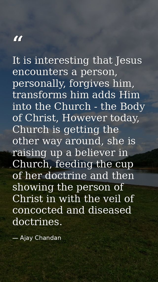 It is interesting that Jesus encounters a person, personally, forgives him, transforms him adds Him into the Church - th — Ajay Chandan