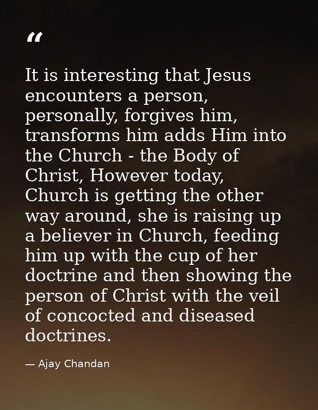 It is interesting that Jesus encounters a person, personally, forgives him, transforms him adds Him into the Church - th — Ajay Chandan