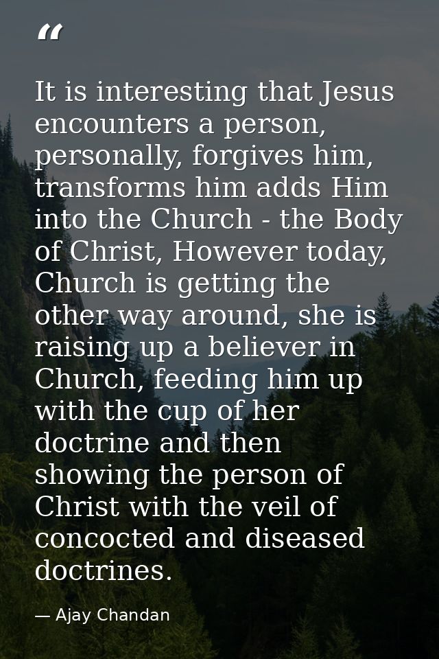 It is interesting that Jesus encounters a person, personally, forgives him, transforms him adds Him into the Church - th — Ajay Chandan