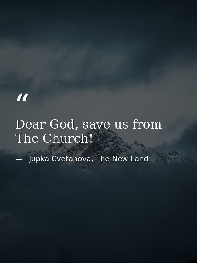 Dear God, save us from The Church! — Ljupka Cvetanova, The New Land