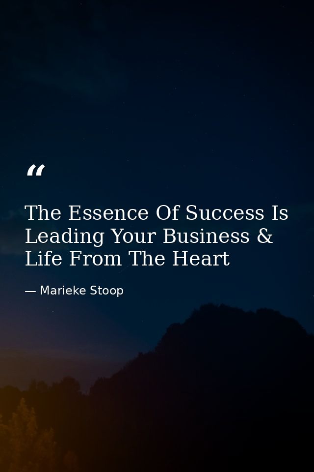 The Essence Of Success Is Leading Your Business & Life From The Heart — Marieke Stoop