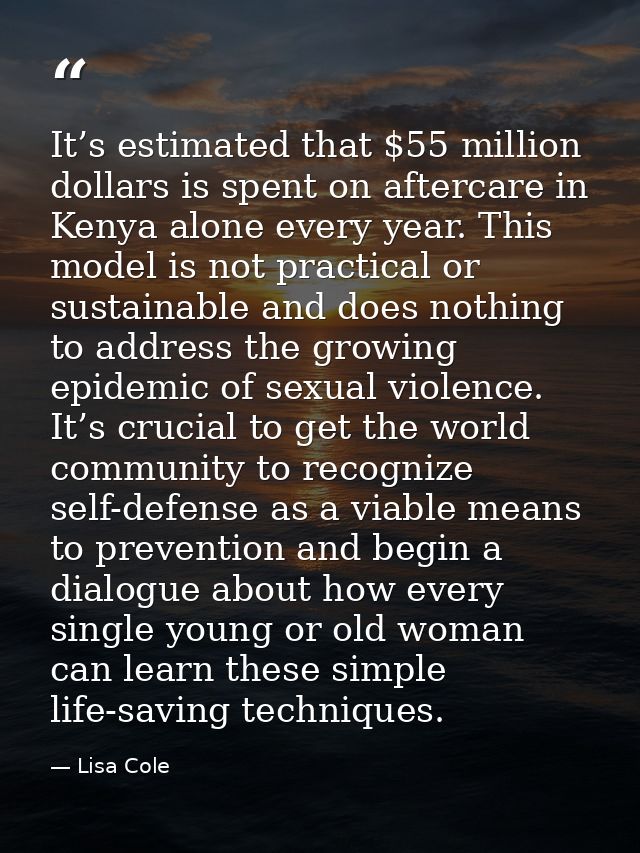 It’s estimated that $55 million dollars is spent on aftercare in Kenya alone every year. This model is not practical or  — Lisa Cole