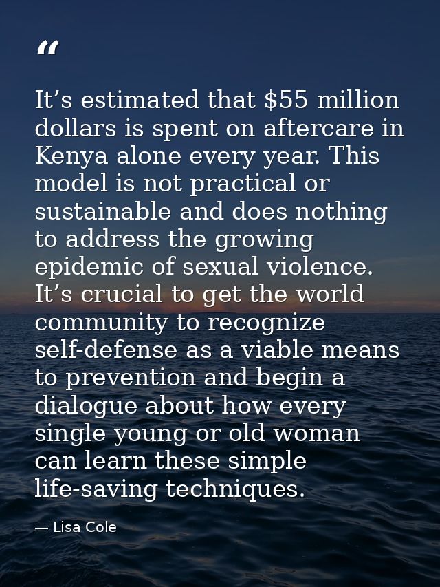 It’s estimated that $55 million dollars is spent on aftercare in Kenya alone every year. This model is not practical or  — Lisa Cole