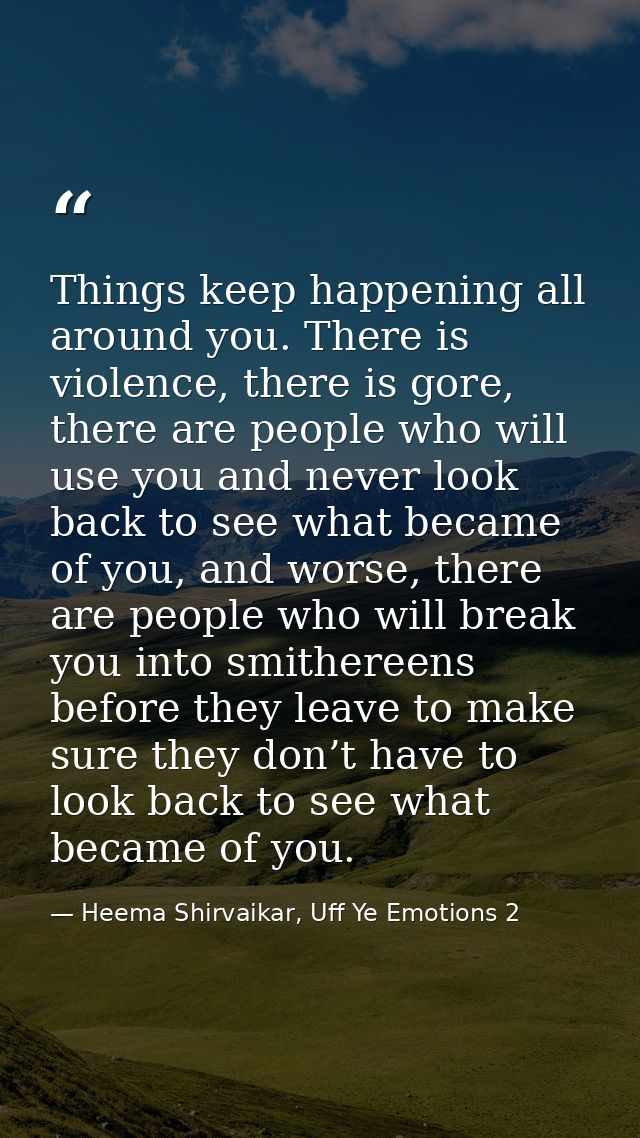 Things keep happening all around you. There is violence, there is gore, there are people who will use you and never look — Heema Shirvaikar, Uff Ye Emotions 2