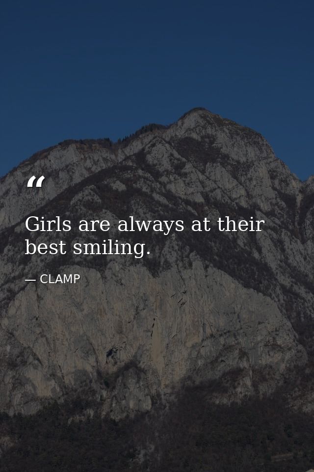 Girls are always at their best smiling. — CLAMP