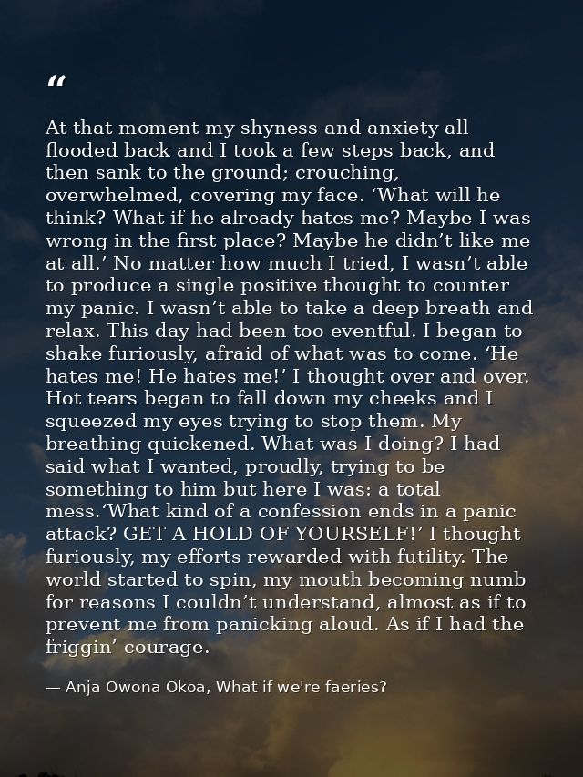 At that moment my shyness and anxiety all flooded back and I took a few steps back, and then sank to the ground; crouchi — Anja Owona Okoa, What if we're faeries?