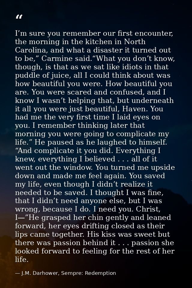 I’m sure you remember our first encounter, the morning in the kitchen in North Carolina, and what a disaster it turned o — J.M. Darhower, Sempre: Redemption