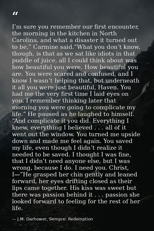 I’m sure you remember our first encounter, the morning in the kitchen in North Carolina, and what a disaster it turned o — J.M. Darhower, Sempre: Redemption