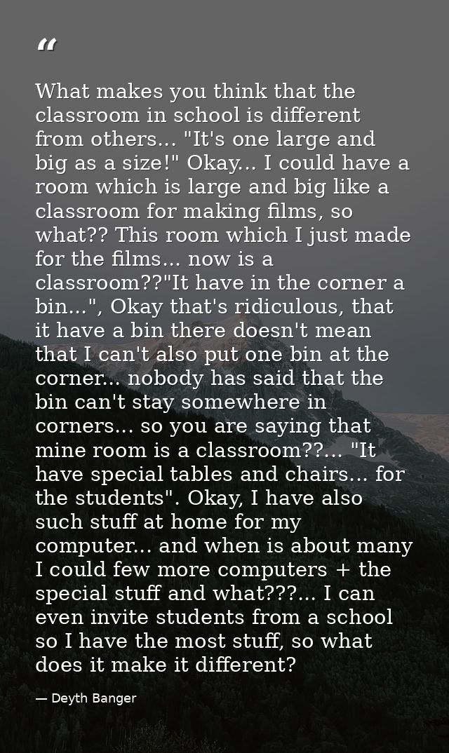 What makes you think that the classroom in school is different from others... "It's one large and big as a size!" Okay.. — Deyth Banger