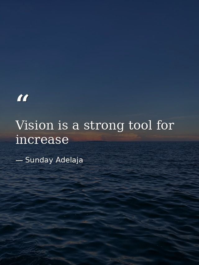 Vision is a strong tool for increase — Sunday Adelaja
