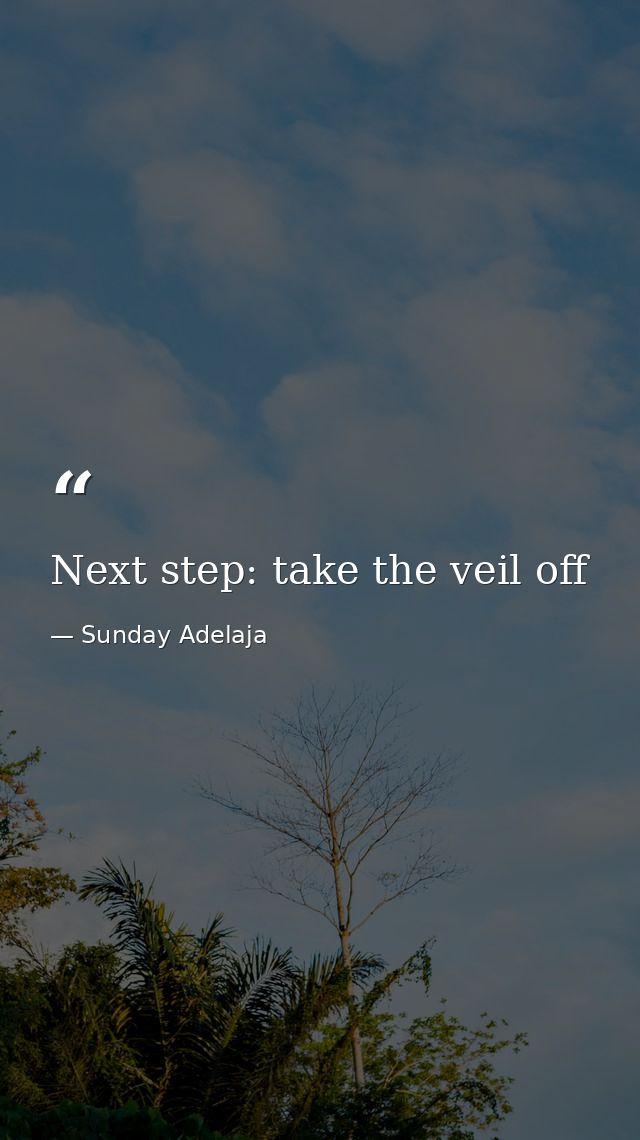 Next step: take the veil off — Sunday Adelaja