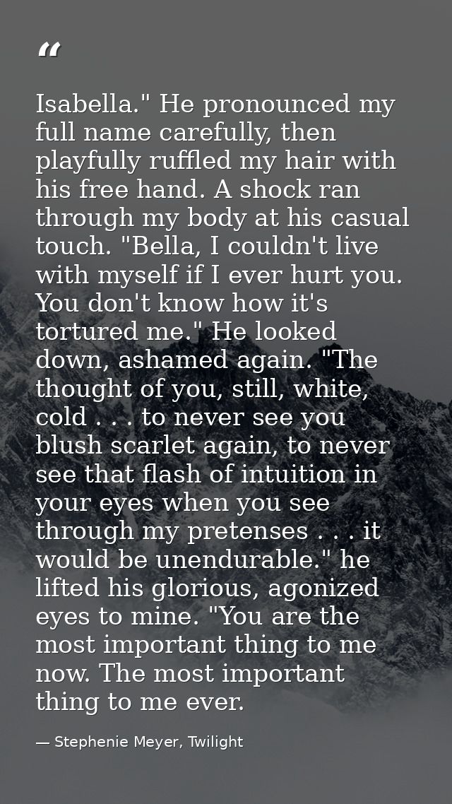 Isabella." He pronounced my full name carefully, then playfully ruffled my hair with his free hand. A shock ran through  — Stephenie Meyer, Twilight