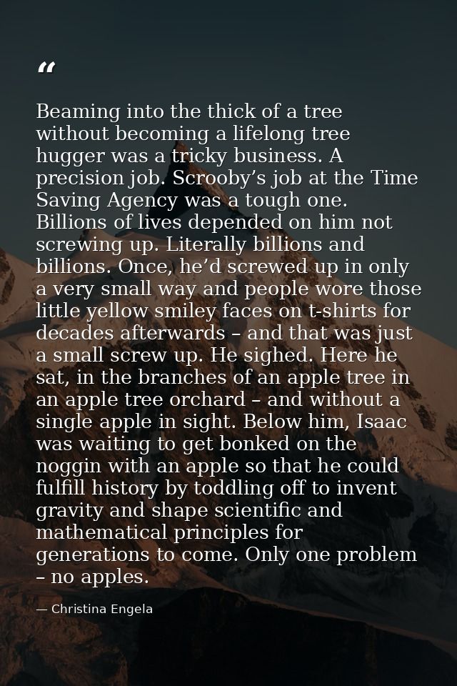 Beaming into the thick of a tree without becoming a lifelong tree hugger was a tricky business. A precision job. Scrooby — Christina Engela