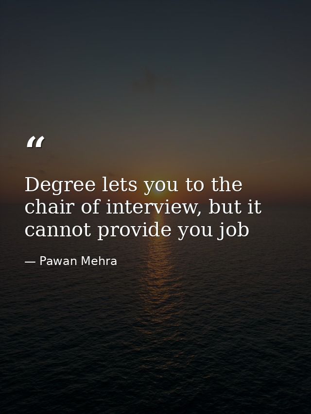 Degree lets you to the chair of interview, but it cannot provide you job — Pawan Mehra