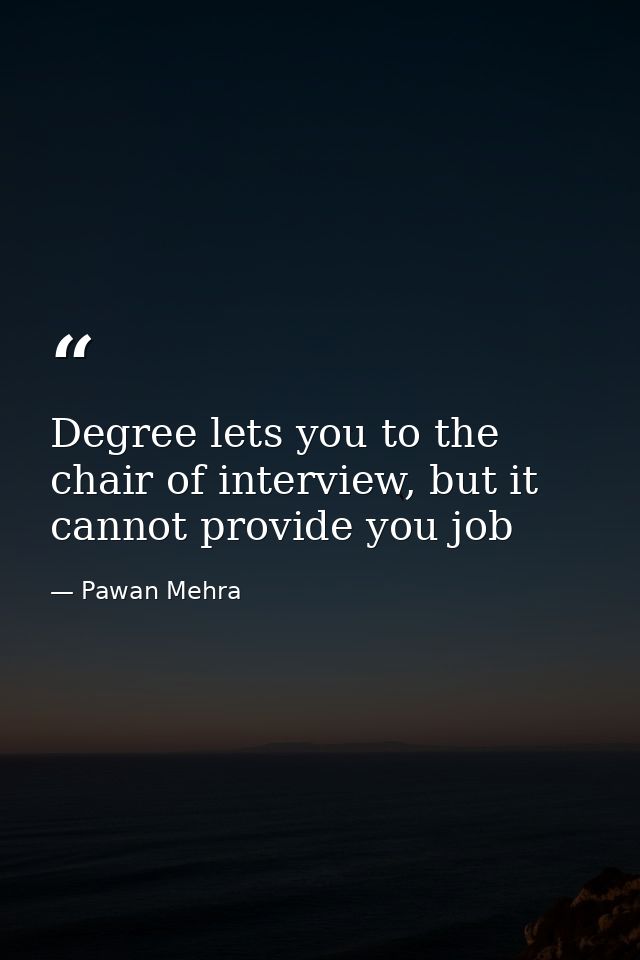 Degree lets you to the chair of interview, but it cannot provide you job — Pawan Mehra