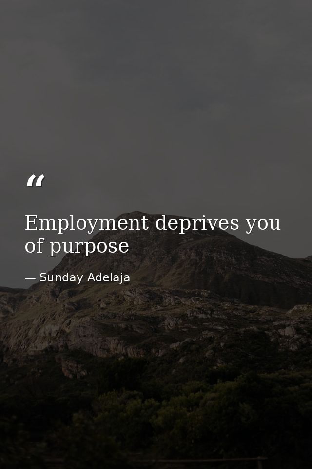 Employment deprives you of purpose — Sunday Adelaja