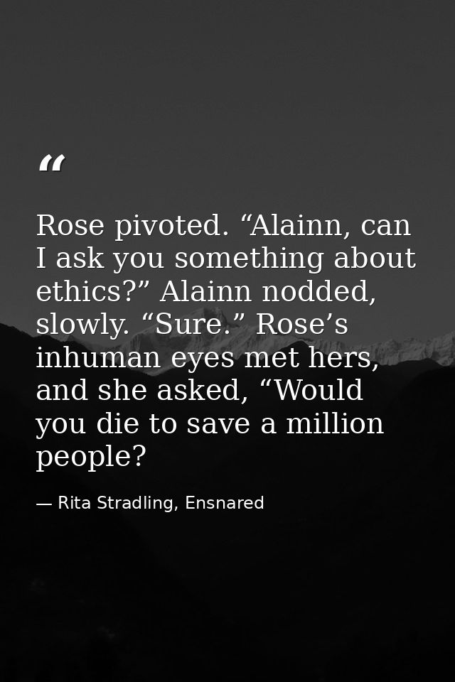 Rose pivoted. “Alainn, can I ask you something about ethics?” Alainn nodded, slowly. “Sure.” Rose’s inhuman eyes met her — Rita Stradling, Ensnared