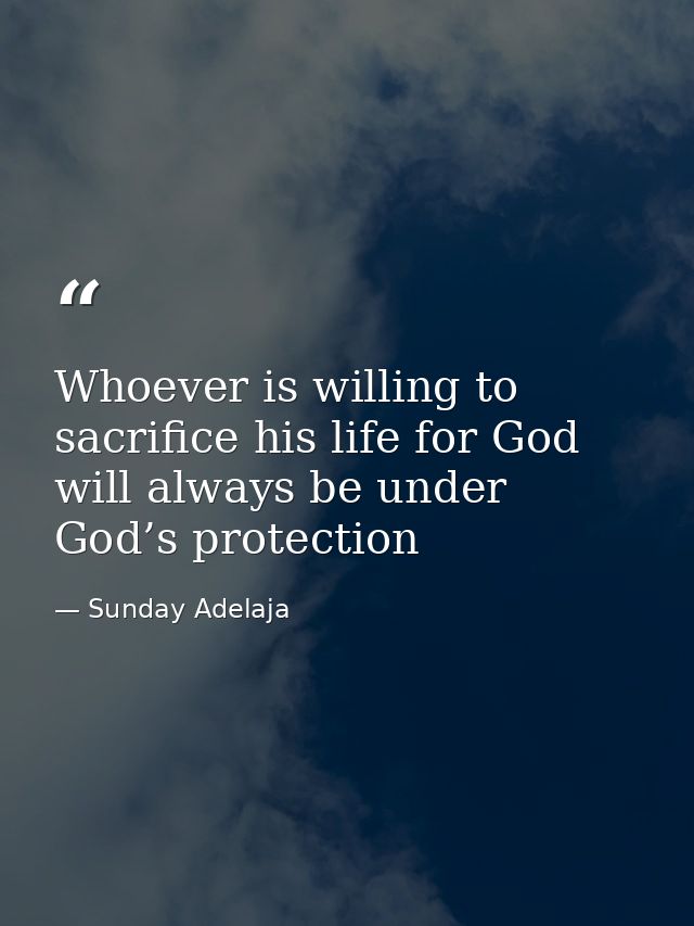 Whoever is willing to sacrifice his life for God will always be under God’s protection — Sunday Adelaja