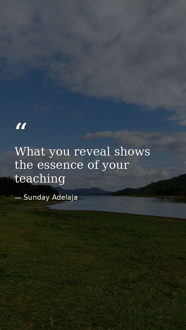 What you reveal shows the essence of your teaching — Sunday Adelaja
