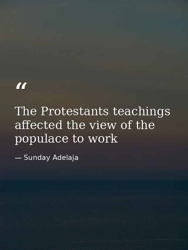 The Protestants teachings affected the view of the populace to work — Sunday Adelaja