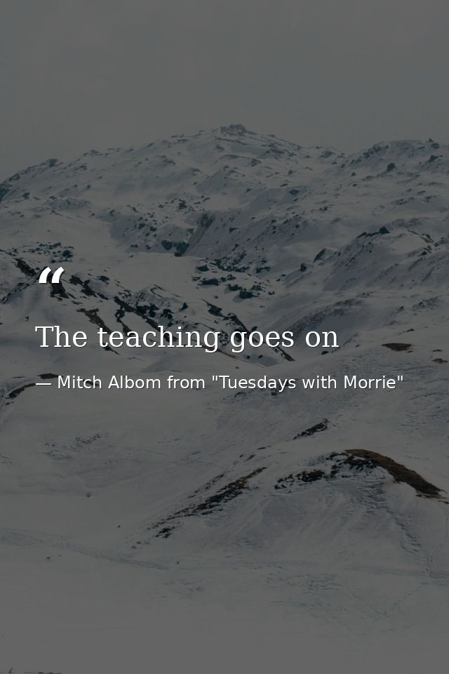 The teaching goes on — Mitch Albom from "Tuesdays with Morrie"