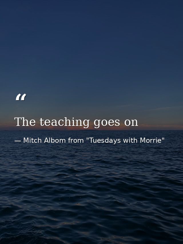 The teaching goes on — Mitch Albom from "Tuesdays with Morrie"