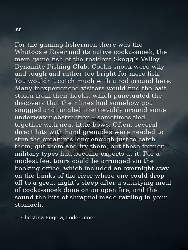 For the gaming fishermen there was the Whatoosie River and its native cocka-snoek, the main game fish of the resident Sk — Christina Engela, Loderunner