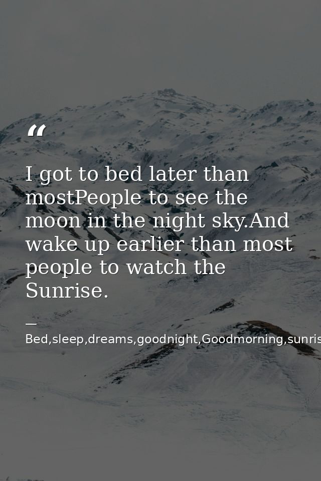 I got to bed later than mostPeople to see the moon in the night sky.And wake up earlier than most people to watch the Su — Bed,sleep,dreams,goodnight,Goodmorning,sunrise,sunset.